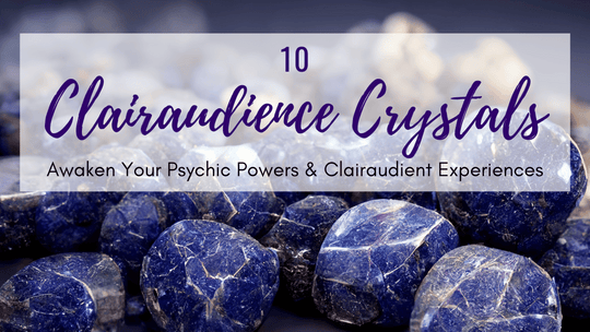 Clairaudience Crystals