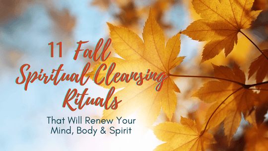 Fall Spiritual Cleansing Rituals