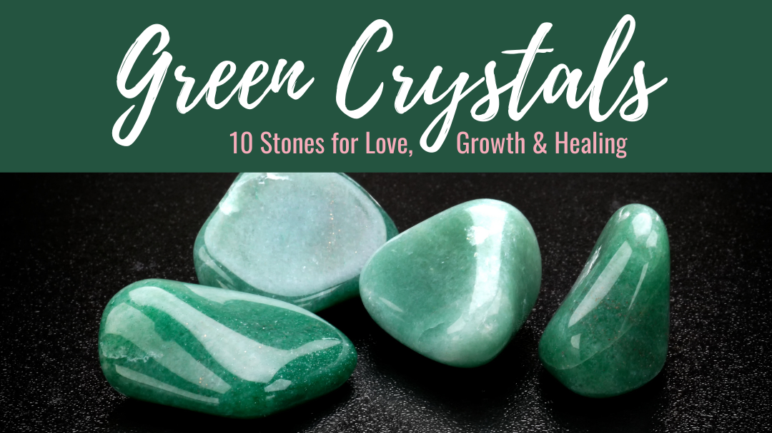 The best healing crystals for love, good energy and abundance