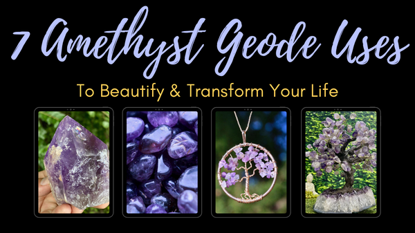 Amethyst Geode Uses