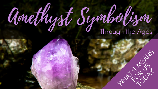 Amethyst Symbolism