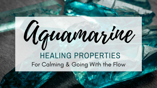 Aquamarine Healing Properties