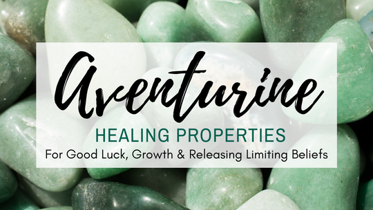 Aventurine Healing Properties