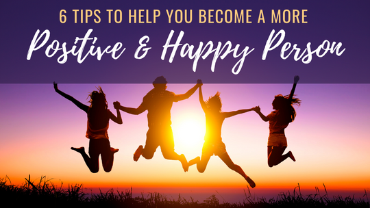 Become a More Positive and Happy Person