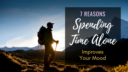 Benefits of Spending Time Alone