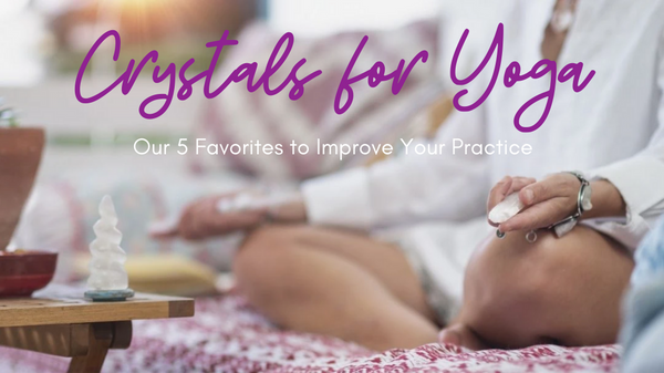 Crystals for Yoga