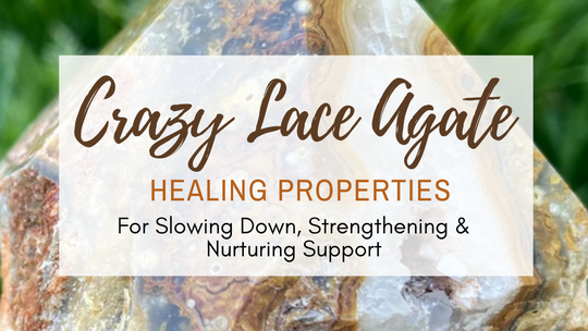 Crazy Lace Agate Healing Properties