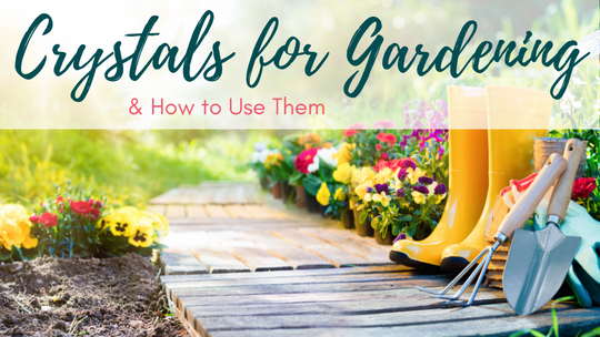 Crystals for Gardening