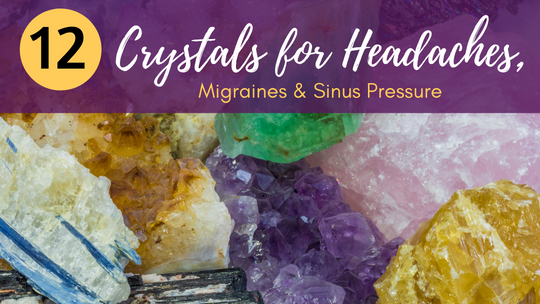 Crystals for Headaches