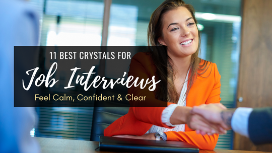 Crystals for Job Interviews