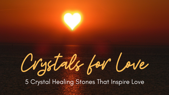 Crystals for Love
