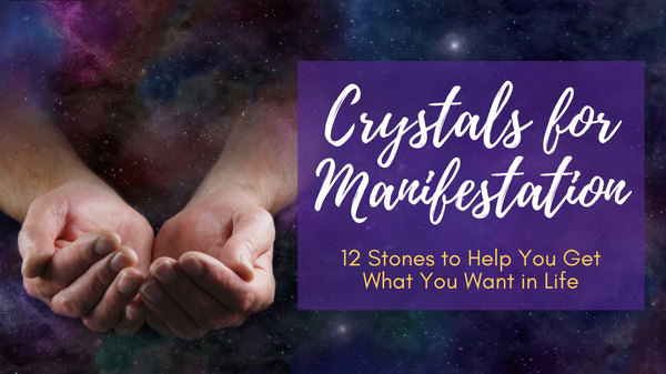 Crystals for Manifestation