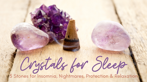 Best Crystals for Sleep