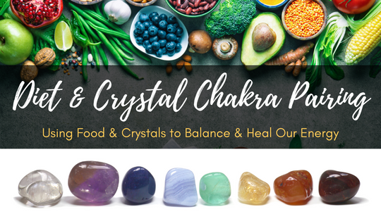 Diet and Crystal Chakra Pairing