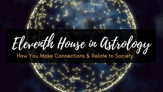 Eleventh House in Astrology