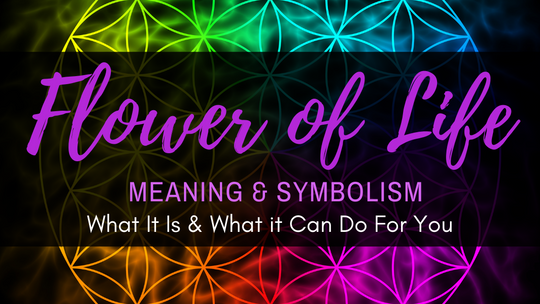 Flower of Life Meaning and Symbolism