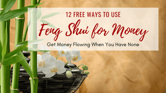 Free Ways to Use Feng Shui for Money