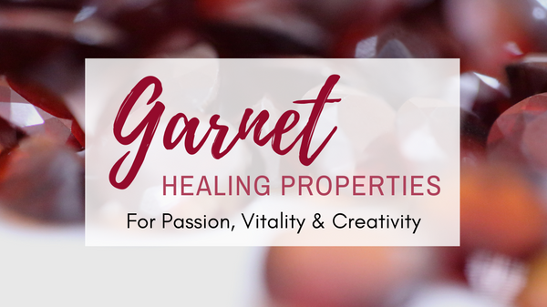 Garnet Healing Properties