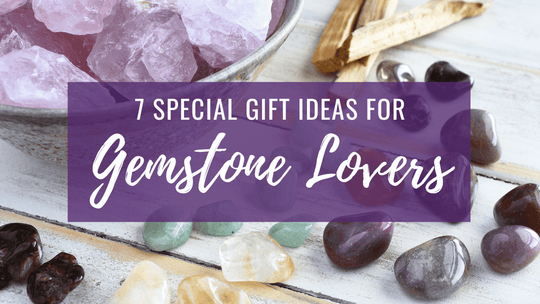 Gift Ideas for Gemstone Lovers