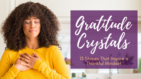 Gratitude Crystals