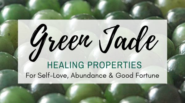 Green Jade Healing Properties