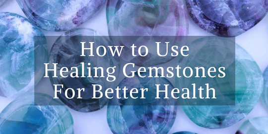 Healing Gemstones for Health