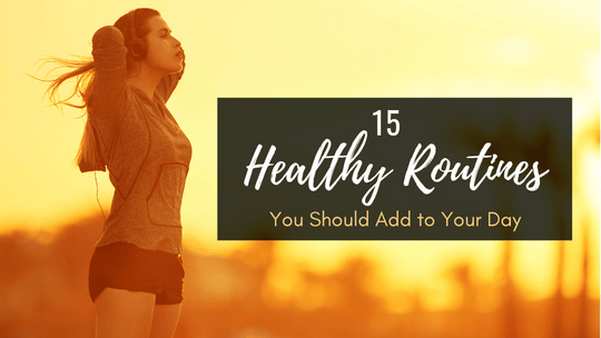 Healthy Routines