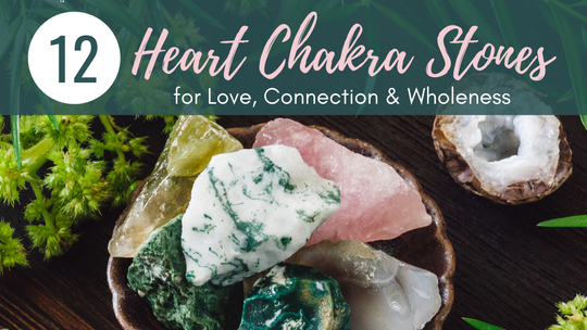 Heart Chakra Stones