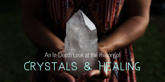 History of Crystals and Healing