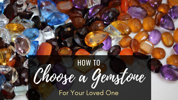 How to Choose a Gemstone