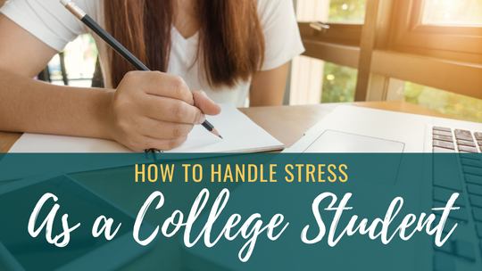 How to Handle Stress as a College Student