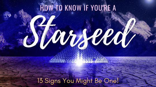 How to Know if You're a Starseed