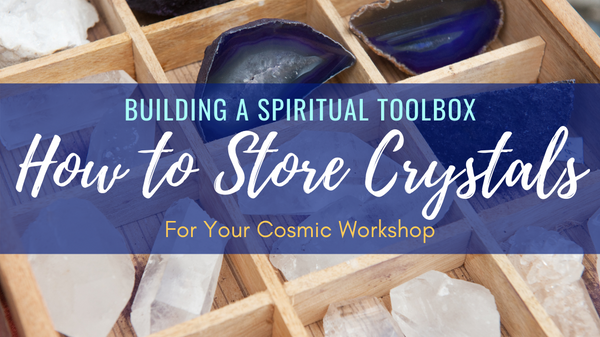 How to Store Crystals