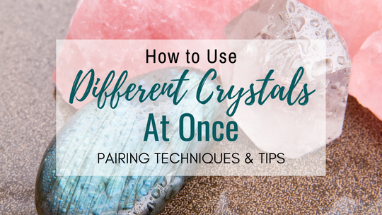 How to Use Different Crystals at Once