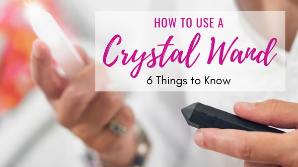 How to Use a Crystal Wand