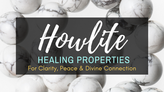 Howlite Healing Properties
