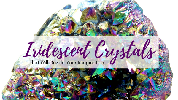 Iridescent Crystals