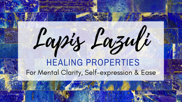 Lapis Lazuli Healing Properties