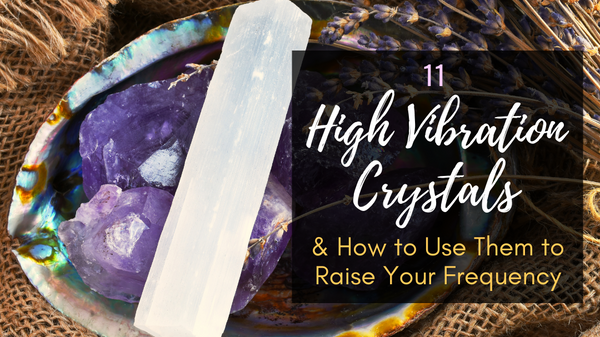 List of High Vibration Crystals