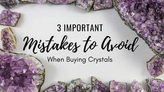 Mistakes to Avoid When Buying Crystals