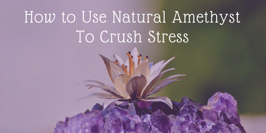 Natural Amethyst for Stress