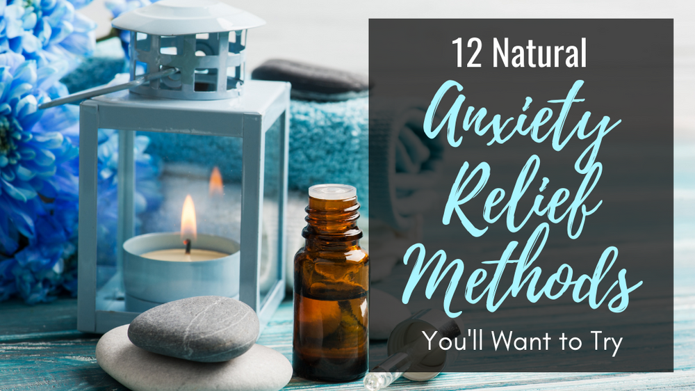 Ultimate Guide to Natural Anxiety Relief