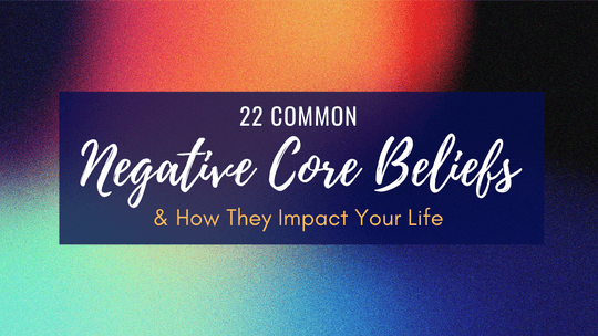 Negative Core Beliefs