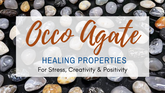 Occo Agate Healing Properties