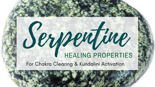 Serpentine Healing Properties