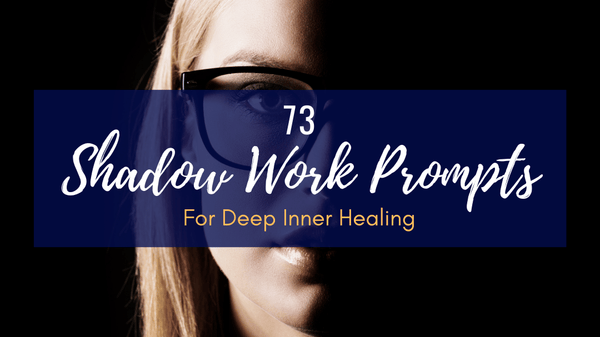 Shadow Work Prompts