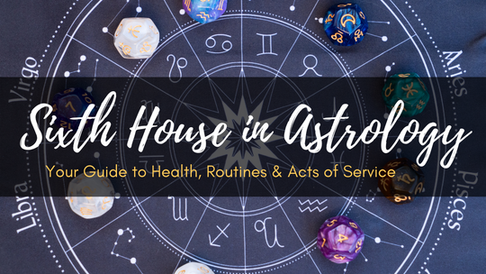 Sixth House in Astrology