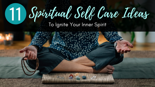 Spiritual Self Care Ideas