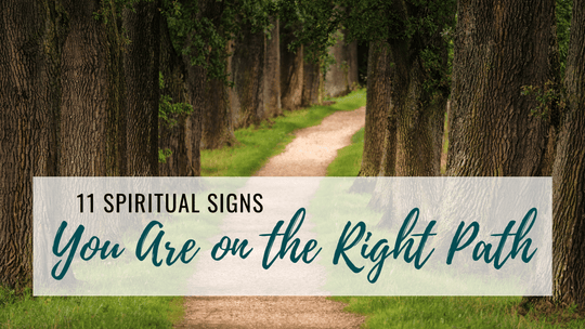 Spiritual Signs You Are on the Right Path