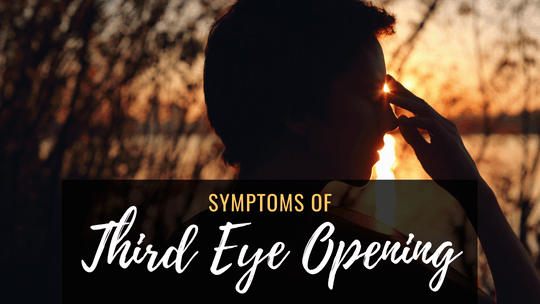 Symptoms of Third Eye Opening